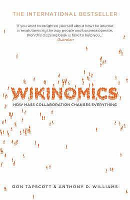 Wikinomics: How Mass Collaboration Changes Ever... 184354637X Book Cover