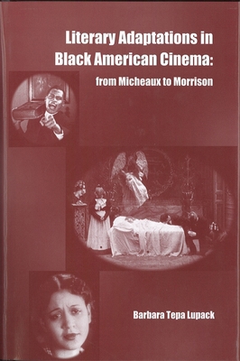 Literary Adaptations in Black American Cinema: ... 1580461034 Book Cover