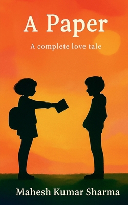 A Paper: A complete love tale 1638734828 Book Cover