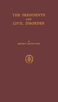 The Presidents and Civil Disorder 0313222991 Book Cover