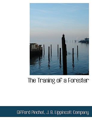The Traning of a Forester 1140466720 Book Cover