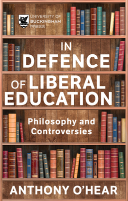 Defence of Liberal Education: Philosophy and Co... 1915643430 Book Cover