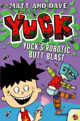 Yuck's Robotic Butt Blast and Yuck's Wild Weekend 1442483083 Book Cover