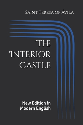 The Interior Castle: New Edition in Modern English B0FH6KCNH7 Book Cover