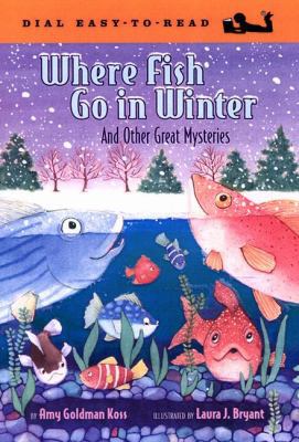 Where Fish Go in Winter: And Other Great Mysteries 0803727046 Book Cover