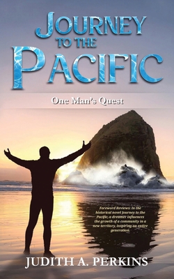 Journey to the Pacific: One Man's Quest B0DZQC6DX6 Book Cover