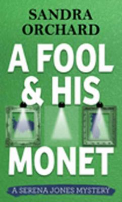 A Fool and His Monet [Large Print] 1628999349 Book Cover