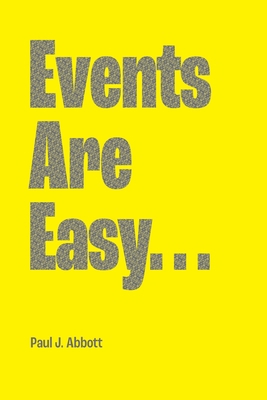 Events Are Easy... 1803816163 Book Cover