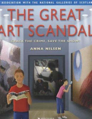 The Great Art Scandal : Crack the Crime Save th... 0753408112 Book Cover