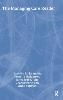 The Managing Care Reader 0415297885 Book Cover