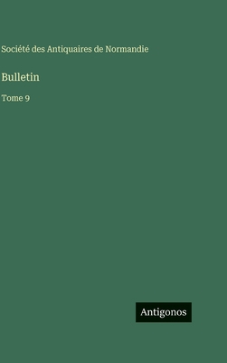 Bulletin: Tome 9 [French] 3563798672 Book Cover