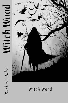 Witch Wood 1974675734 Book Cover