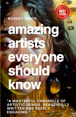Amazing Artists everyone should Know 1447524926 Book Cover