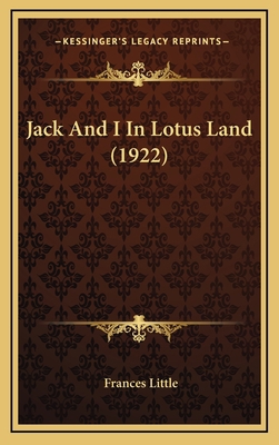 Jack And I In Lotus Land (1922) 1165564424 Book Cover