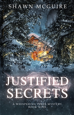 Justified Secrets: A Whispering Pines Mystery, ... 1654131407 Book Cover