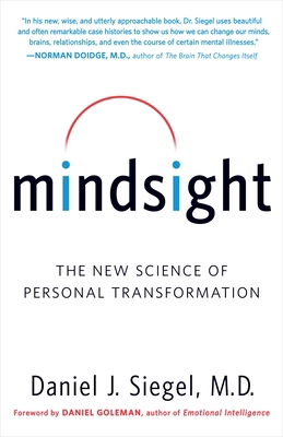 Mindsight: The New Science of Personal Transfor... 0553386395 Book Cover