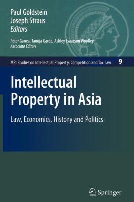 Intellectual Property in Asia: Law, Economics, ... 364210052X Book Cover