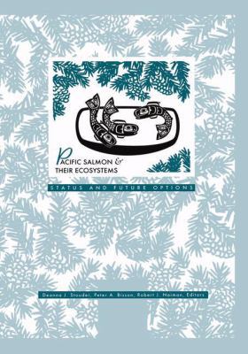 Pacific Salmon & Their Ecosystems: Status and F... 1461379288 Book Cover