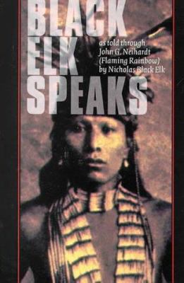 Black Elk Speaks: Being the Life Story of a Hol... 0803213093 Book Cover