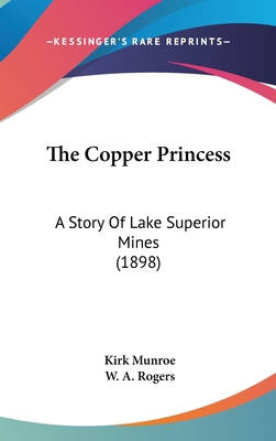 The Copper Princess: A Story Of Lake Superior M... 1120808073 Book Cover