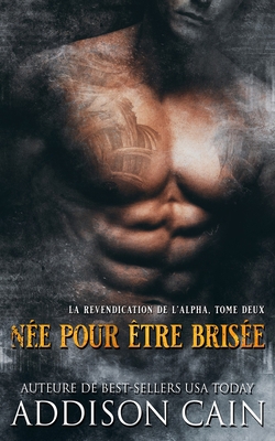 Née pour être brisée [French] 1950711412 Book Cover
