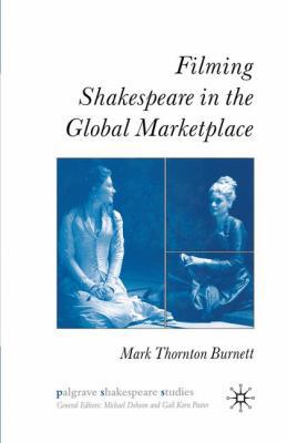 Filming Shakespeare in the Global Marketplace 1349543365 Book Cover