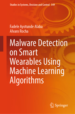 Malware Detection on Smart Wearables Using Mach... 3031659325 Book Cover