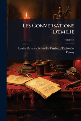 Les Conversations D'émilie; Volume 1 [French] 1142331121 Book Cover