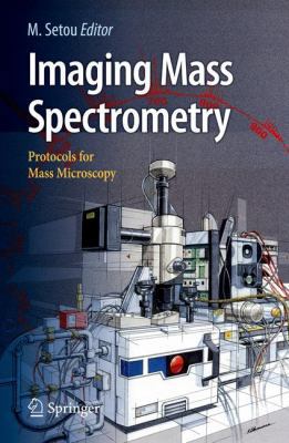 Imaging Mass Spectrometry: Protocols for Mass M... 4431094245 Book Cover
