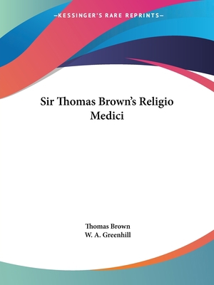 Sir Thomas Brown's Religio Medici 0766147398 Book Cover