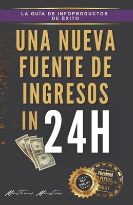 Una nueva fuente de ingresos 24 horas [Spanish] B0C87SBZ9B Book Cover