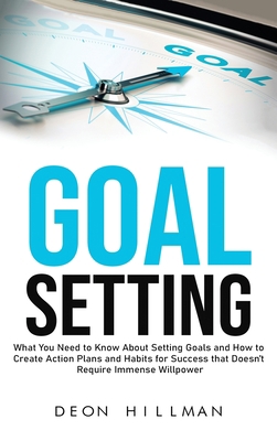 Goal Setting: What You Need to Know About Setti... 1638180342 Book Cover