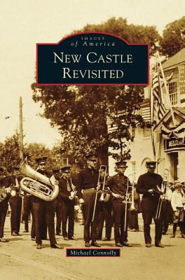 New Castle Revisited 1531673686 Book Cover