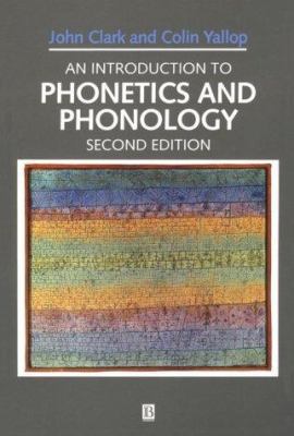 An Introduction to Phonetics and Phonology 0631194525 Book Cover
