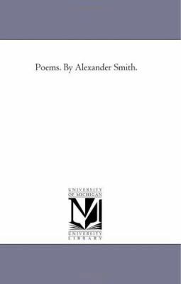 Poems. by Alexander Smith. 1425517005 Book Cover