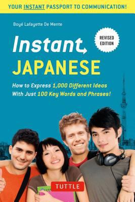 Instant Japanese: Everything You Need in 100 Ke... 0804833664 Book Cover
