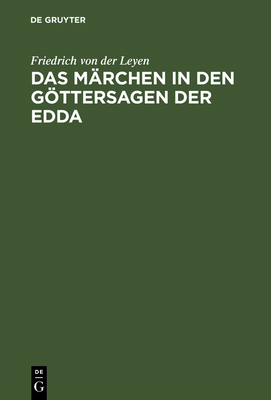 Das Märchen in den Göttersagen der Edda [German] 3111123723 Book Cover