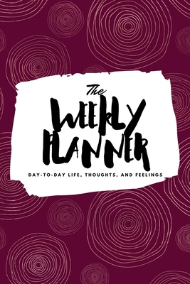 The Weekly Planner: Day-To-Day Life, Thoughts, ... 122223677X Book Cover