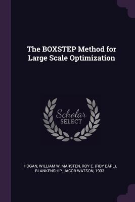 The BOXSTEP Method for Large Scale Optimization 1378756231 Book Cover