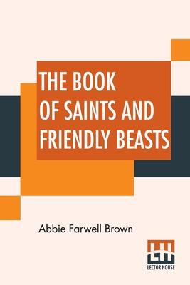 The Book Of Saints And Friendly Beasts 9393693609 Book Cover