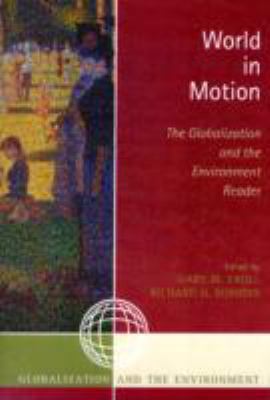 World in Motion: The Globalization and the Envi... 0759110263 Book Cover