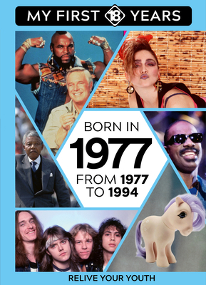Born in 1977: From 1977 to 1994 9493424774 Book Cover