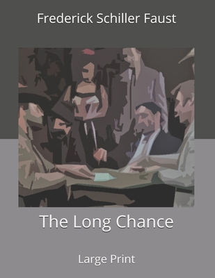 Long Chance: Large Print 1671205626 Book Cover