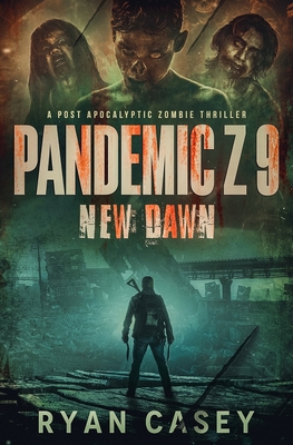 Pandemic Z 9: New Dawn: A Post Apocalyptic Zomb... B0FCM6PRDL Book Cover