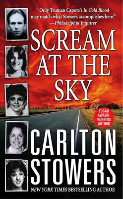Scream at the Sky: Five Texas Murders and One M... 1250001692 Book Cover