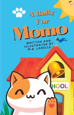 A Bully For Momo B0CK3HNW96 Book Cover