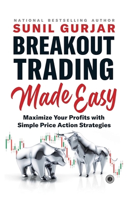 Breakout Trading Made Easy: Maximize Your Profi... 8119153987 Book Cover