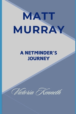 Matt Murray: A Netminder's Journey B0DR6VR74S Book Cover