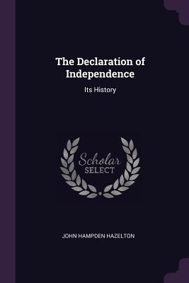 The Declaration of Independence: Its History 137755077X Book Cover