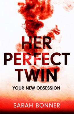 Her Perfect Twin: The must-read can't-look-away... 152938270X Book Cover